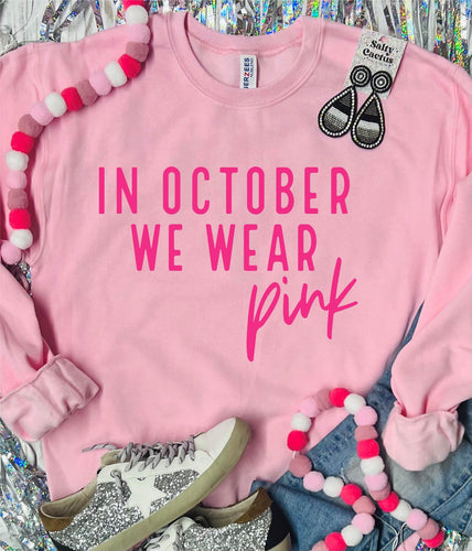 In October We Wear Pink Pink Sweatshirt