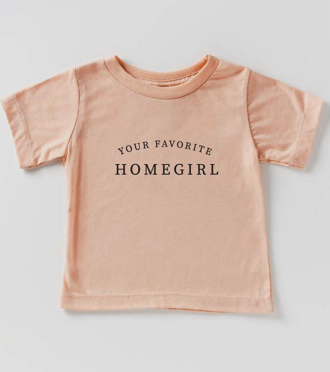 Your Favorite Homegirl Tee