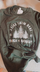 Thick & Sprucey Tee